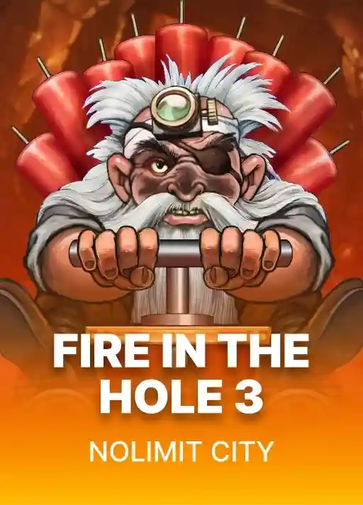 Fire in the Hole 3